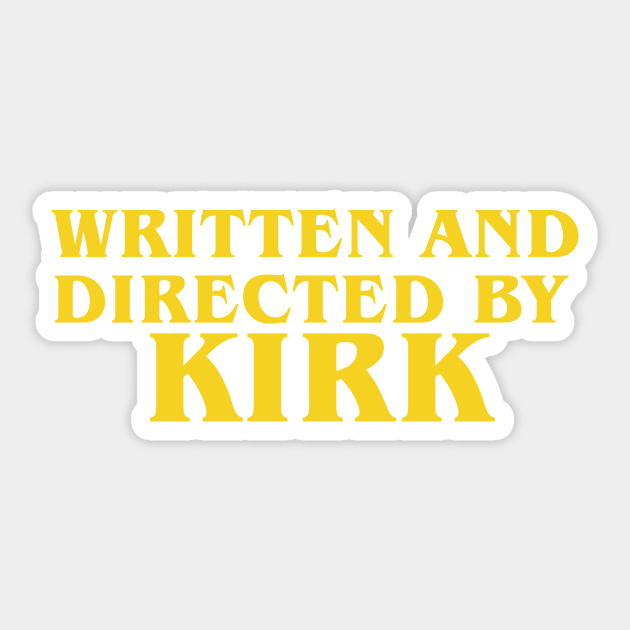 written and directed by kirk Sticker by aytchim